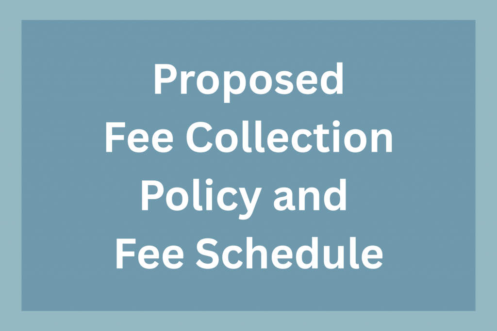 Proposed Fee Collection Policy and Fee Schedule